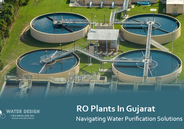 RO Plants in Gujarat Navigating Water Purification Solutions with WaterDesignTechnologies