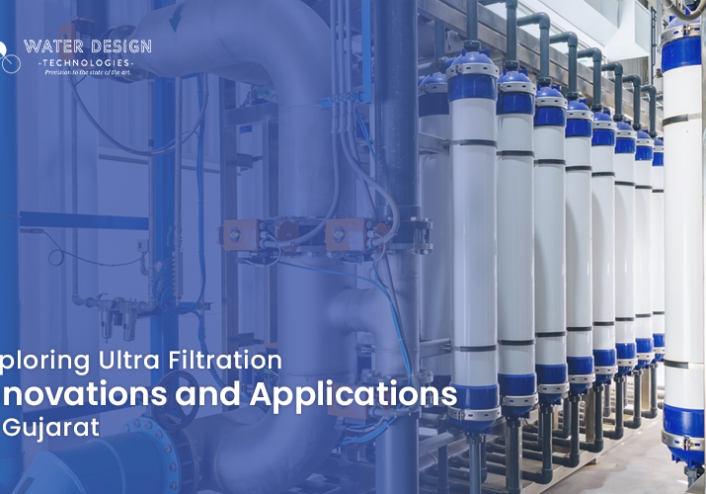 Feature Exploring Ultra Filtration Innovations and Applications in Gujarat