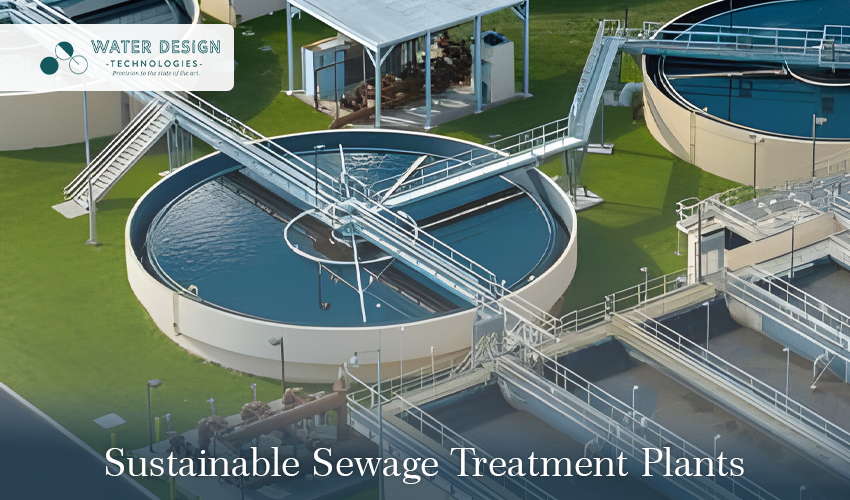 Sustainable Sewage Treatment Plants